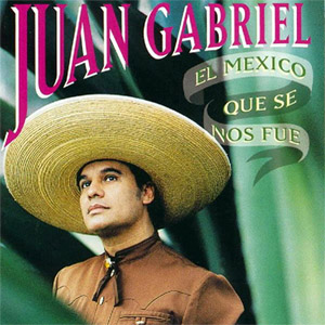 Álbum El México Que Se Nos Fue de Juan Gabriel