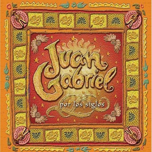 Álbum Por Los Siglos de Juan Gabriel