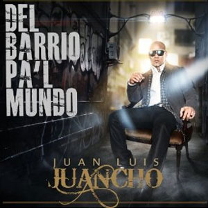 Álbum Del Barrio Pal Mundo de Juan Luis Juancho