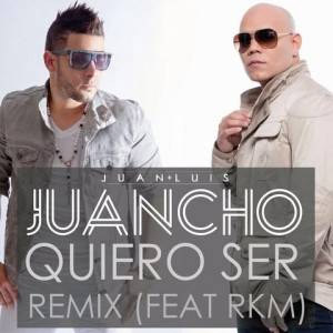 Álbum Quiero Ser (Remix) de Juan Luis Juancho