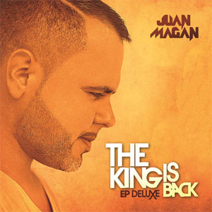 Álbum The King Is Back EP Deluxe de Juan Magán
