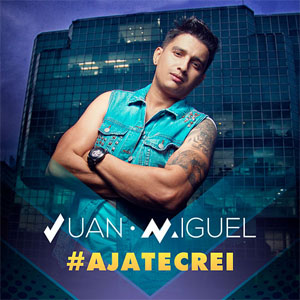 Álbum Aja Te Creí de Juan Miguel