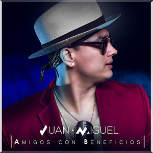 Álbum Amigos Con Beneficios de Juan Miguel