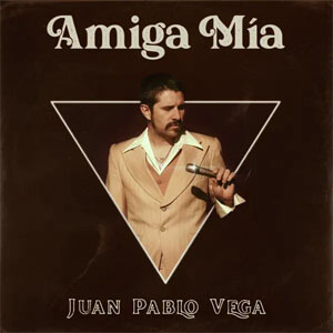 Álbum Amiga Mía de Juan Pablo Vega