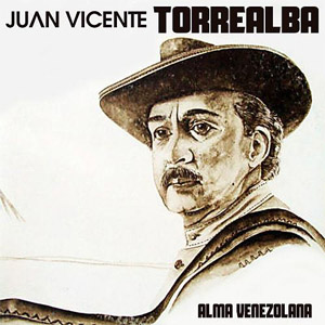 Álbum Alma Venezolana de Juan Vicente Torrealba