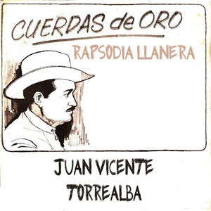 Álbum Cuerdas de Oro: Rapsodia Llanera de Juan Vicente Torrealba