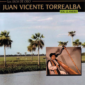 Álbum Sol Llanero (Remastered) de Juan Vicente Torrealba
