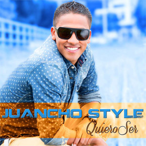Álbum Quiero Ser de Juancho Style