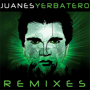 Álbum Yerbatero (Remixes) de Juanes