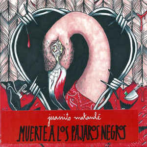 Álbum Muerte a los pájaros negros de Juanito Makandé