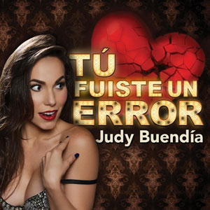 Álbum Tu Fuiste Un Error de Judy Buendía