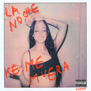 Álbum La Noche Ke Me Muera de Juicy BAE