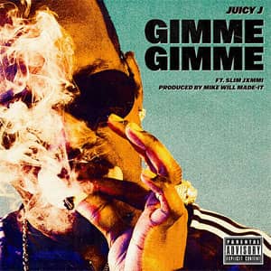 Álbum Gimme Gimme de Juicy J
