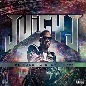 Álbum The Road To Stay Trippy de Juicy J