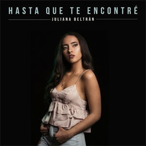Álbum Hasta Que Te Encontré de Juliana Beltrán