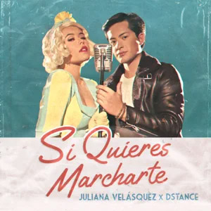 Álbum Si Quieres Marcharte de Juliana Velásquez