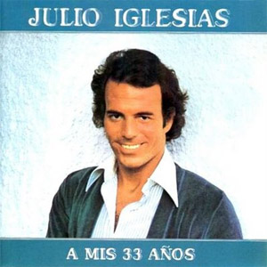 Álbum A Mis 33 Años de Julio Iglesias