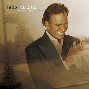 Álbum Quelque Chose de France de Julio Iglesias