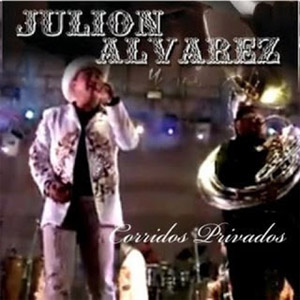 Álbum Corridos Privados de Julión Álvarez
