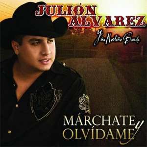 Álbum Márchate Y Olvídame de Julión Álvarez