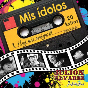 Álbum Mis Ídolos, Hoy Mis Amigos de Julión Álvarez