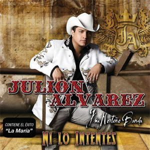 Álbum Ni Lo Intentes de Julión Álvarez