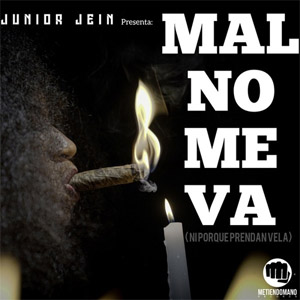 Álbum Mal No Me Va (Ni Porque Prendan Vela) de Junior Jein
