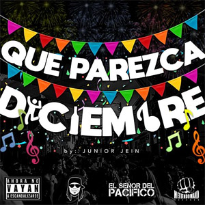 Álbum Que Parezca Diciembre (El Señor del Pacífico) de Junior Jein