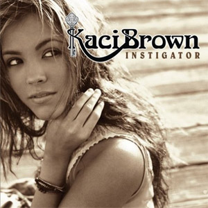 Álbum Instigator de Kaci Brown