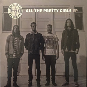 Álbum All The Pretty Girls - EP de Kaleo