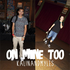Álbum On Mine Too de Kalin And Myles