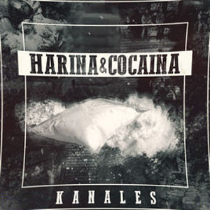 Álbum Harina Y Cocaína  de Kanales