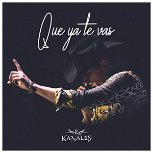 Álbum Que Ya Te Vas de Kanales