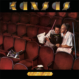 Álbum Two For The Show (30th Anniversary Edition) de Kansas