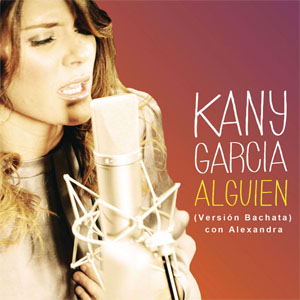 Álbum Alguien (Versión Bachata) de Kany García