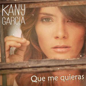 Álbum Que Me Quieras de Kany García