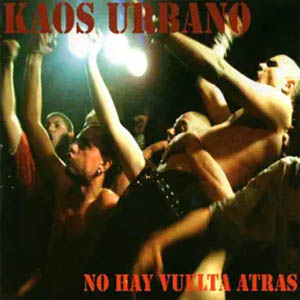 Álbum No Hay Vuelta Atrás de Kaos Urbano