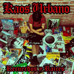 Álbum Recuerdos y Raíces de Kaos Urbano