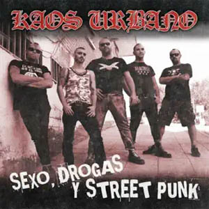 Álbum Sexo, Drogas y Streetpunk de Kaos Urbano