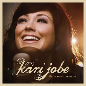 Álbum The Acoustic Sessions (Live) de Kari Jobe