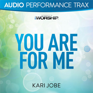 Álbum You Are For Me (Audio Performance Trax) - EP de Kari Jobe