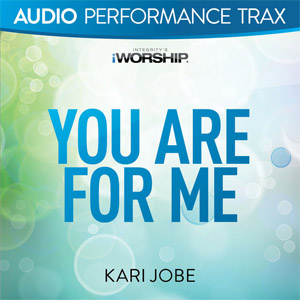 Álbum You Are For Me (Audio Performance Trax) - EP de Kari Jobe