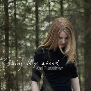 Álbum Rainy Days Ahead  de Kari Rueslåtten