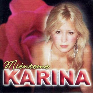 Álbum Miénteme de Karina La Princesita
