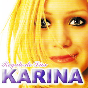 Álbum Regalo De Dios de Karina La Princesita