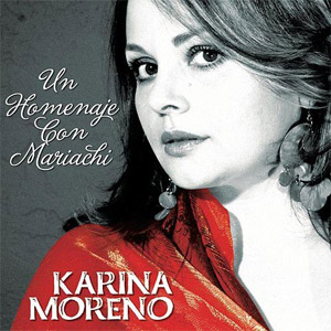 Álbum Un Homenaje Con Mariachi de Karina Moreno