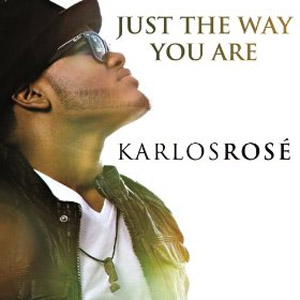 Álbum Just The Way You Are de Karlos Rose