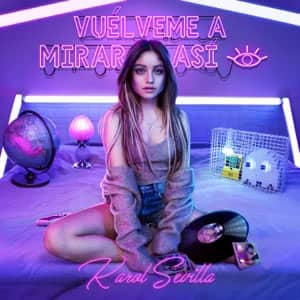 Álbum Vuélveme a Mirar Así de Karol Sevilla