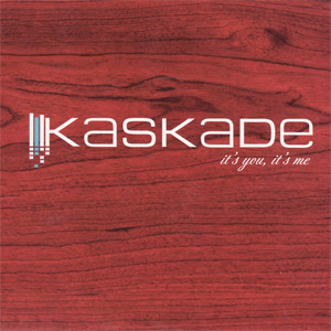 Álbum It's You, It's Me de Kaskade