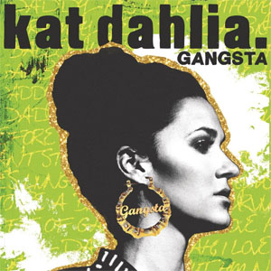 Álbum Gangsta de Kat Dahlia